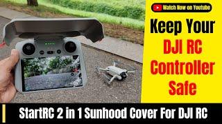 StartRC 2 in 1 Sunhood and Protection Cover Ultimate DJI RC Controller Accessory