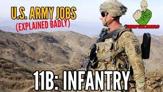 U.S. Army Jobs Explained Badly 11B Infantry