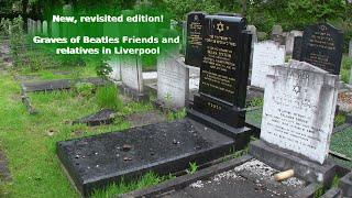 Graves of Beatles Friends and Relatives in Liverpool - New Revisited Edition