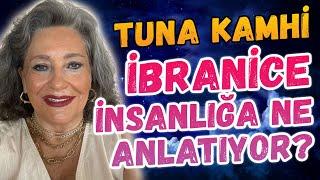 İbranice insanlığa ne anlatıyor? - Bölüm 2  Tuna Kamhi & Moşe Vered