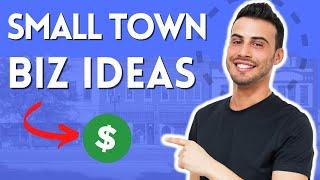 7 Profitable SMALL TOWN Business Ideas You Can Start To MAKE MONEY 2024