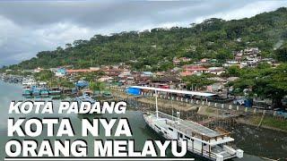 KELILING KOTA PADANG KOTA YG BANYAK ORANG MELAYU