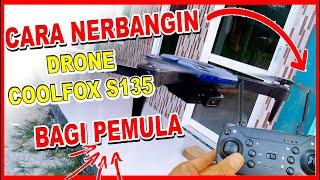 CARA NERBANGIN DRONE BAGI PEMULA  COOLFOX S135