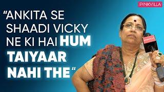 Bigg Boss 17 Interview Vicky Jains mother feels doing this show with Ankita Lokhande was a mistake