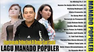 LAGU MANADO POPULER 2024  KOMPILASI LAGU MANADO POPULER PALING ENAK DI DENGAR SAAT SANTAI & KERJA