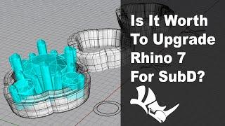 Is It Worth to Upgrade Rhino 7 for SubD? #300