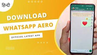 WhatsApp Aero Installation How To Use Features Explained 2024 Update WAMods.co