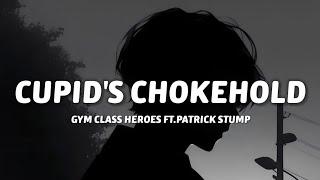 Gym Class Heroes - Cupids Chokehold Lyrics ft.Patrick Stump