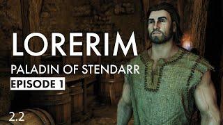 LoreRim - Paladin of Stendarr - Episode 1