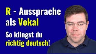 Vokalisches R Aussprache  a-Schwa-Laut richtig aussprechen  Deutsch mit Benjamin