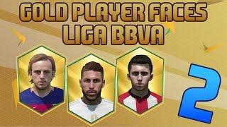 Fifa 16 Liga BBVA Gold Player Faces Part 2