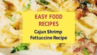 Cajun Shrimp Fettuccine Recipe