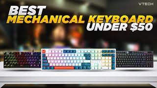 Best Mechanical Keyboard Under $50