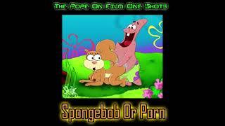 Spongebob Or Porn