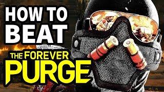 How To Beat The PURGE UPRISING In The Forever Purge