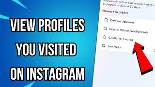 How To Find Profiles You Visited On Instagram