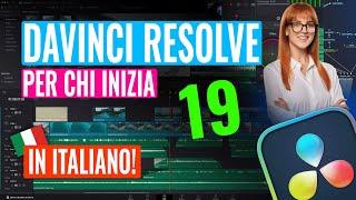 CORSO DaVinci Resolve 19 in ITALIANO per chi INIZIA