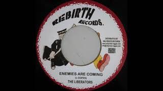 The Liberators - Enemies Are Coming  Version REBIRTH RECORDS