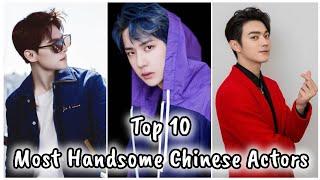 Top 10 Most Handsome Chinese Actors in 2024  中国最帅的十大男演员 #top10 #chineseactor #chinesedrama #cdrama