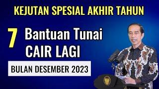 7 BANTUAN PEMERINTAH CAIR BULAN DESEMBER 2023 ADA 2 BANTUAN TERBARU IKUT CAIR JUGA