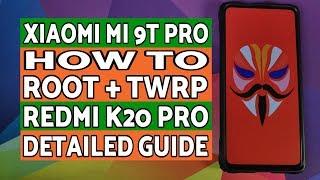 Xiaomi Mi 9T Pro  How to Root & Install TWRP  Redmi K20 Pro
