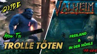 HOW TO TROLLE TÖTEN  TROLLHÖHLE & im WALD  VALHEIM #008 DEGER