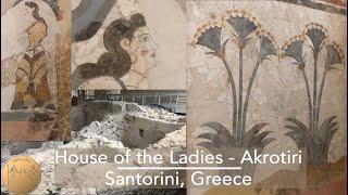 What was in the House of the Ladies in Akrotiri?  Santorini Greece  4K