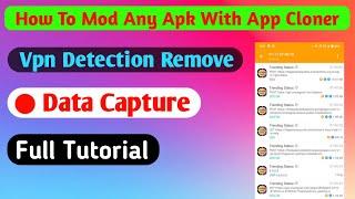 How to mod any app  How to remove vpn detection capture data without parallel space 