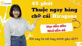 45 phút CHINH PHỤC bảng chữ cái HIRAGANA