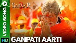 Ganpati Aarti by Amitabh Bachchan  Official Video Song  Sarkar 3