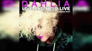 DAHLIA - Live And Help Live EPISODE 1 - Why live and help live?