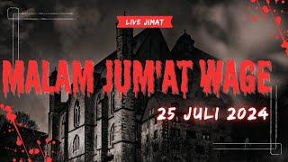 LIVE JIMAT 25 JULI 2024 MALAM JUMAT WAGE