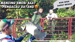 Emosi.. saat mancing dapat ikan besar perusuh datang