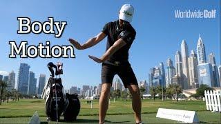 Mastering the correct swing body motion  by Stephen Deane