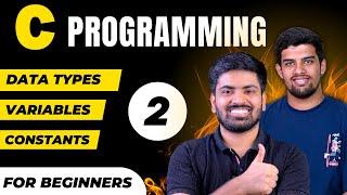 C_02 Data Types in C language  Variables in C language  Constants in C language  C Kickstart 