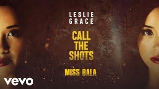 Leslie Grace - Call the Shots Audio