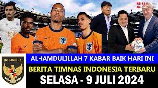 TOP 7  Berita Timnas Indonesia Hari Ini  Selasa 9 Juli 2024  Kabar Timnas Terbaru