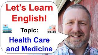 Lets Learn English Topic Health Care and Medicine