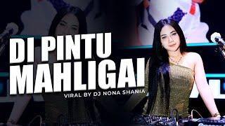 FUNKOT - DI PINTU MAHLIGAI  IKLIM  VIRAL VERSION BY DJ NONA SHANIA