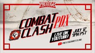 Prestige Wrestling Combat Clash PDX Live on YouTube July 12th 2024 @ 700 PM Pacific Time