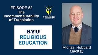 Y Religion Episode 62 – The Incommensurability of Translation Michael MacKay