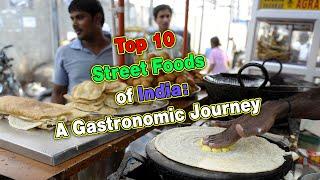 Top 10 Street Foods of India A Gastronomic Journey  @TeostyVlogs