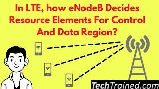 In LTE how eNodeB Decides Resource Elements For Control And Data Region? Subtitles