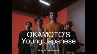 OKAMOTOS 『Young Japanese』OFFICIAL MUSIC VIDEO