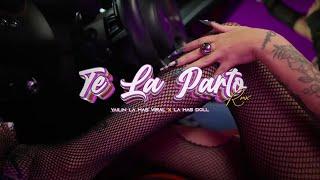 Yailin La Mas Viral X @la_mas_doll  - Te La Parto Remix Video Oficial