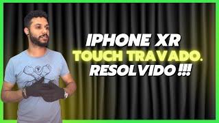 IPhone XR touch travado Resolvido