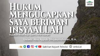 Asy-Syarhu Wal Ibanah #63  Ustadz Abu Ayyub Dhiyaurrohman B.A.