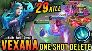 29 Kills Midlane Vexana is Deadly ONE SHOT DELETE - Build Top 1 Global Vexana  MLBB