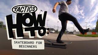 How to Skateboard for Beginners  Footing Pushing Stopping Turning Cracks & Curbs  Tactics