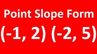 Equation of the line in point slope form  Equation of a line given two points